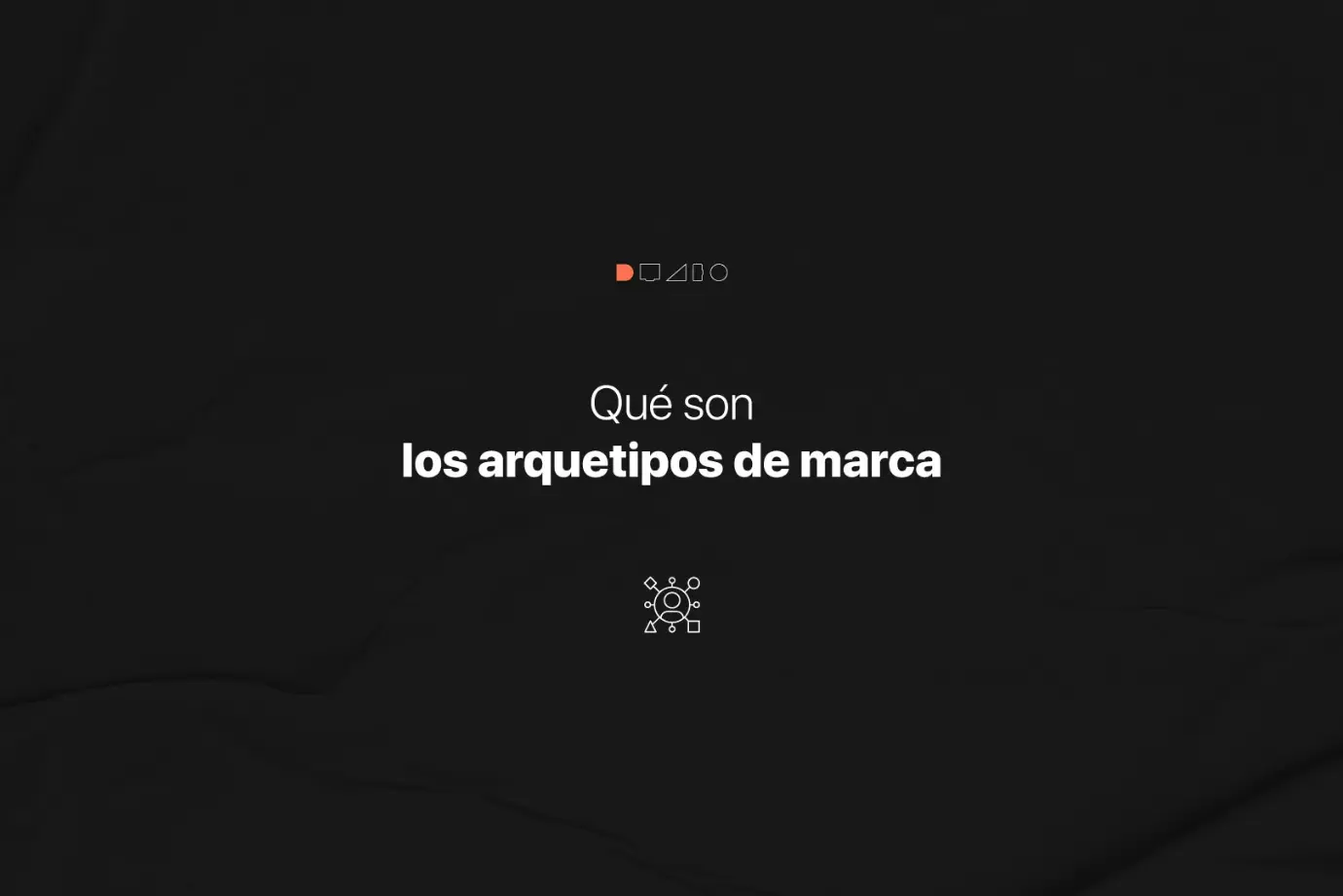 Que son los arquetipos de una marca