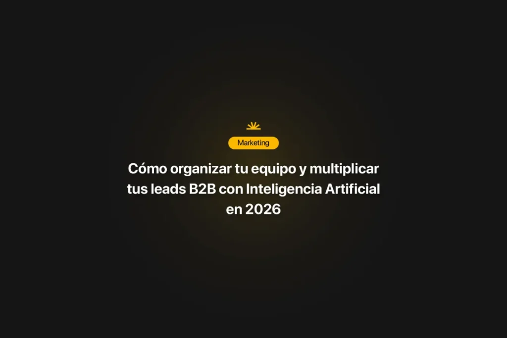 Multiplicar leads con IA en 2026